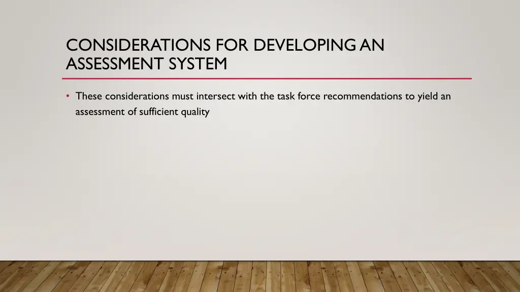 considerations for developing an assessment system 17