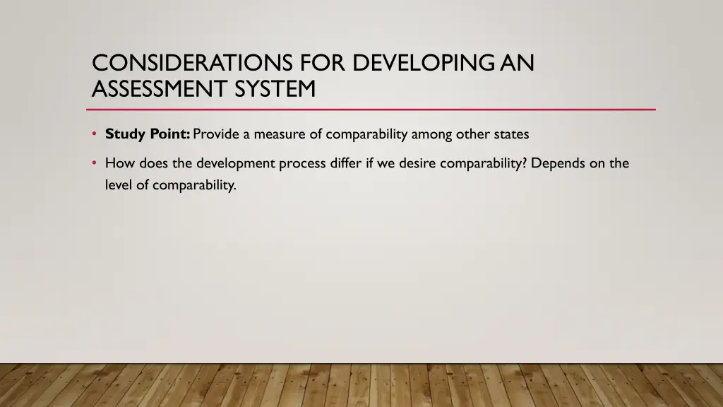 considerations for developing an assessment system 7