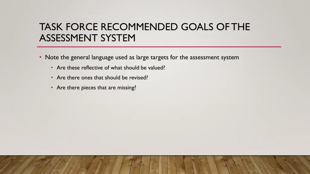 task force recommended goals of the assessment 1