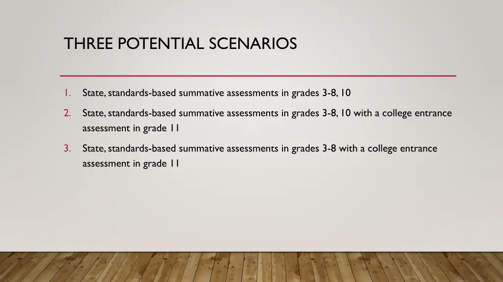 three potential scenarios