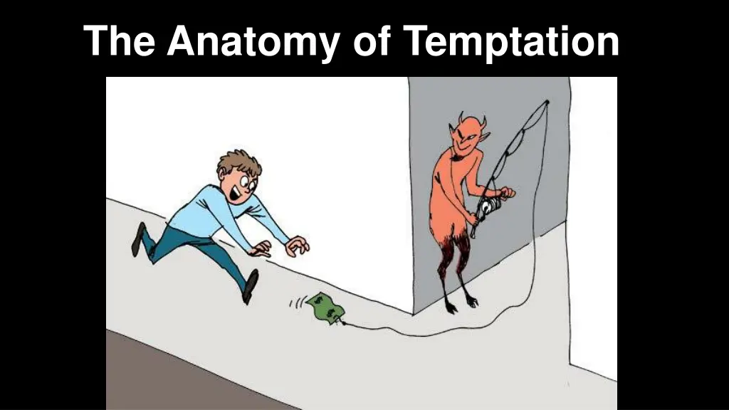 the anatomy of temptation 1