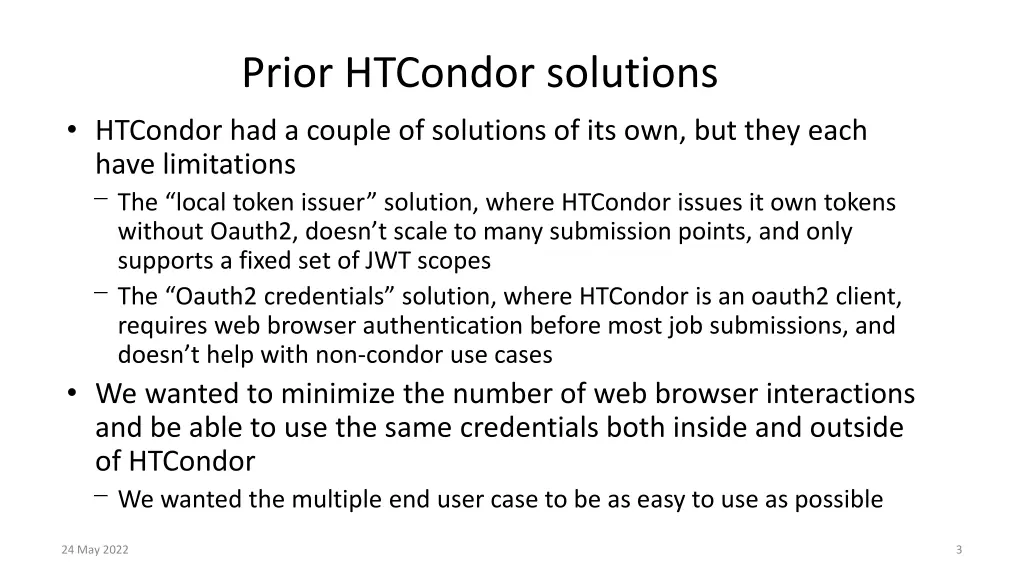 prior htcondor solutions htcondor had a couple