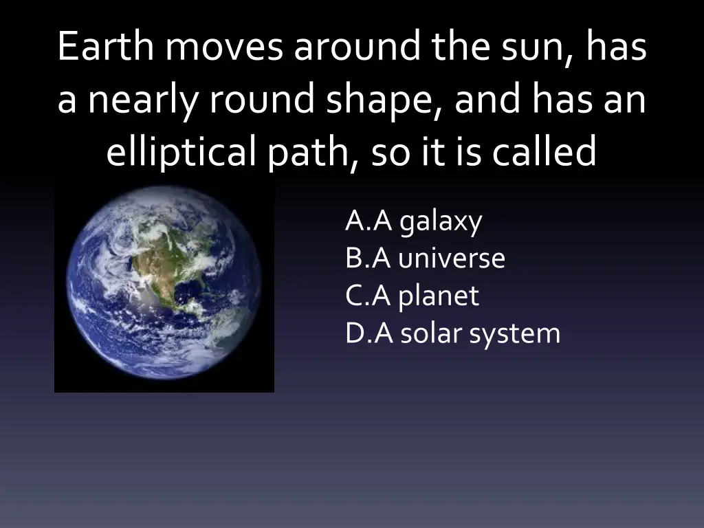 earth moves around the sun has a nearly round