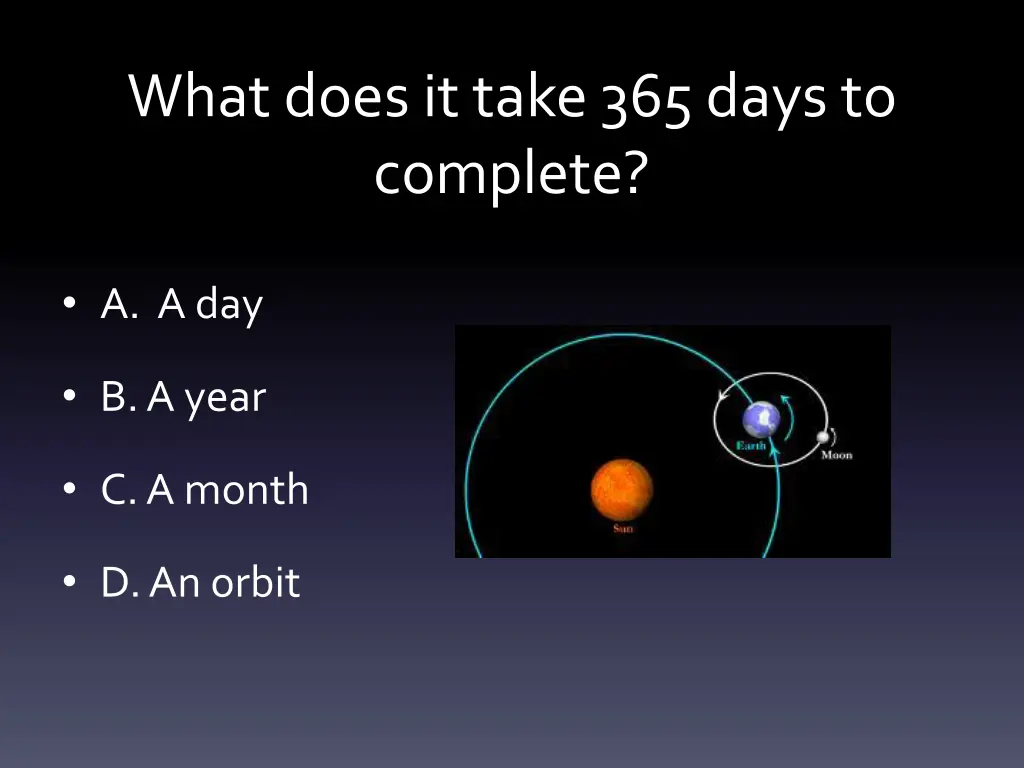 what does it take 365 days to complete