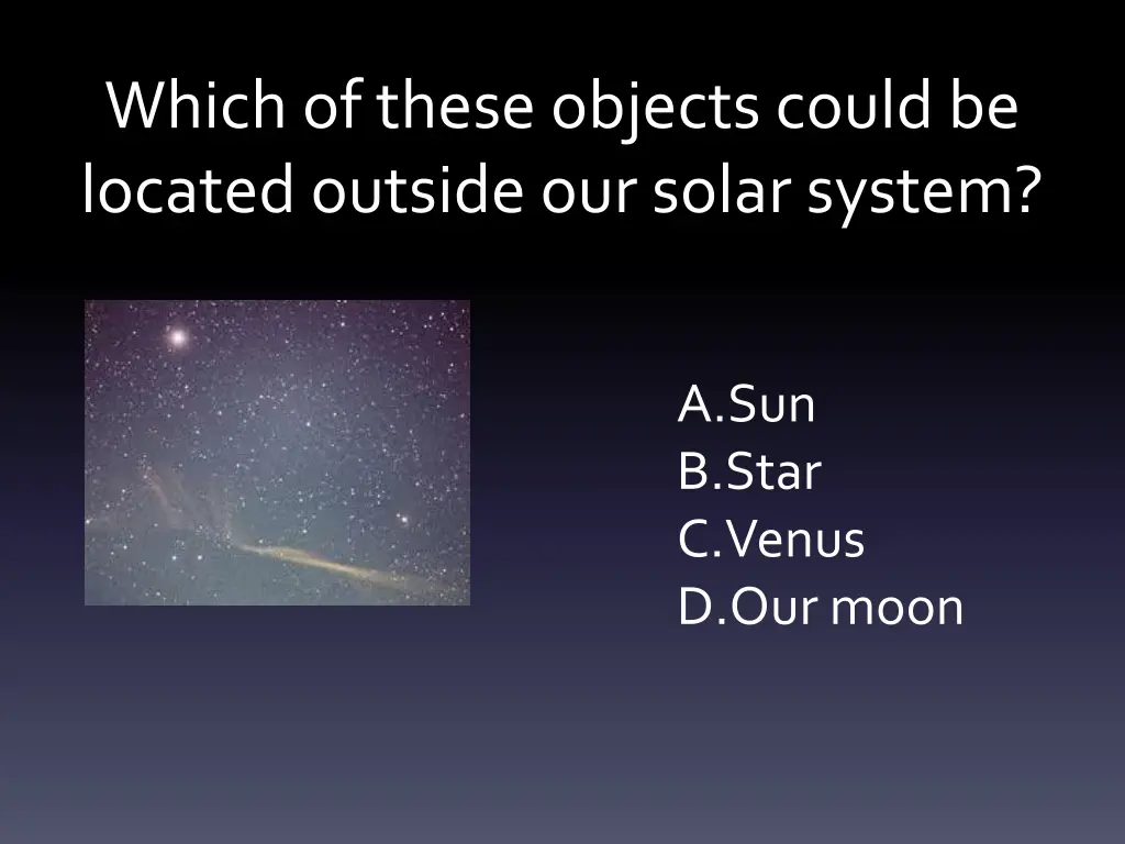 which of these objects could be located outside