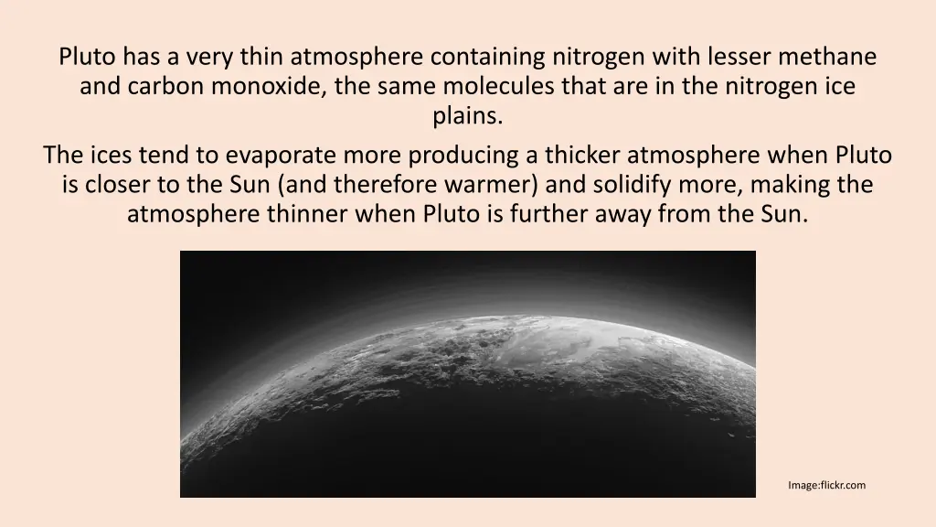 pluto has a very thin atmosphere containing