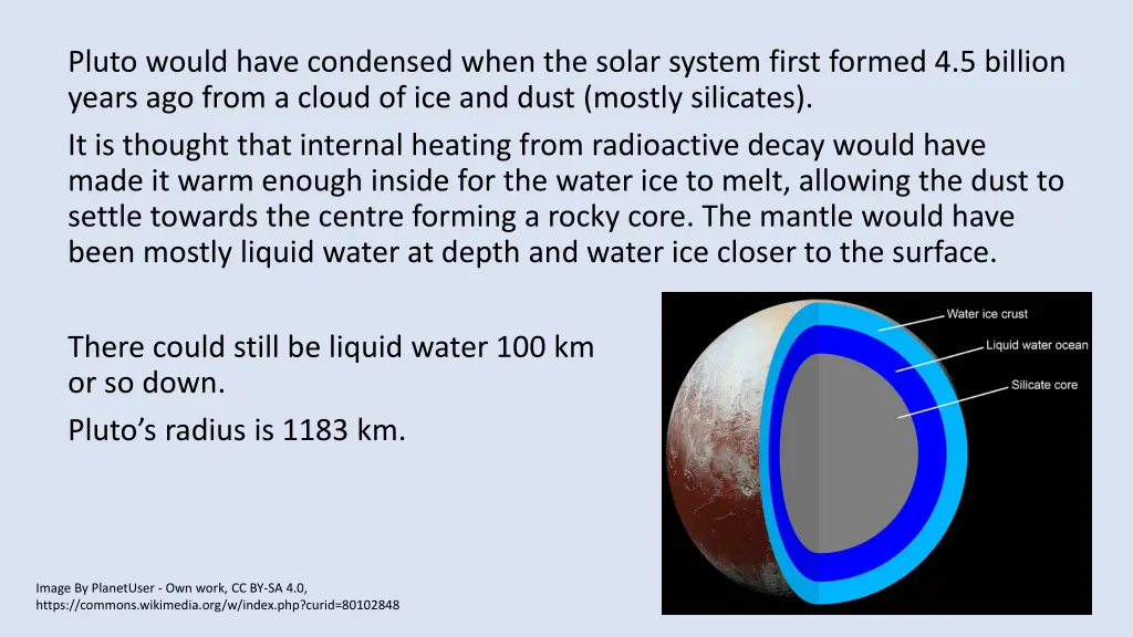 pluto would have condensed when the solar system