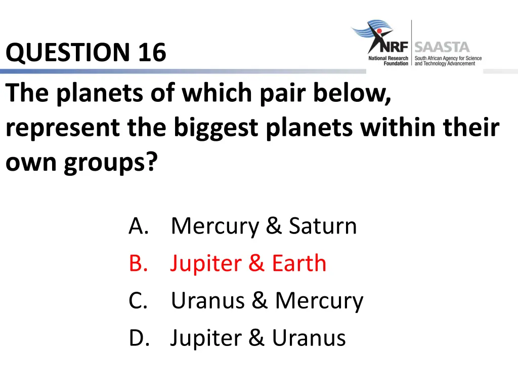 question 16 the planets of which pair below