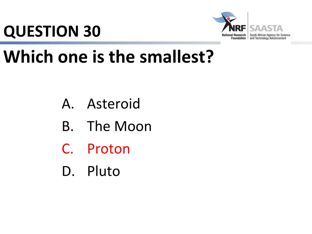 question 30 which one is the smallest