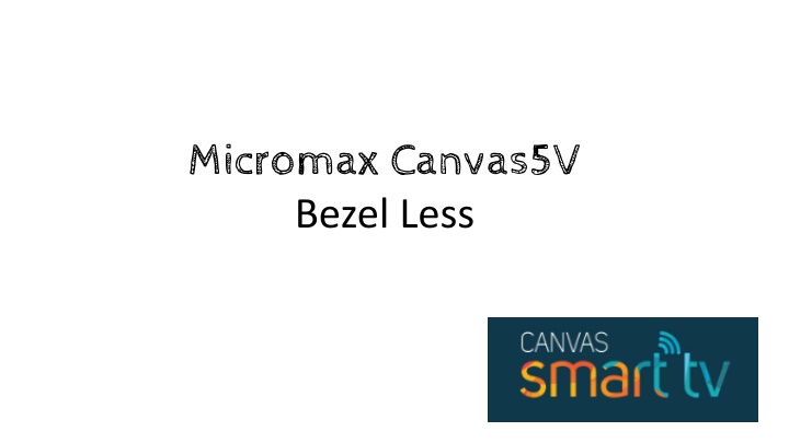 micromax canvas5v bezel less