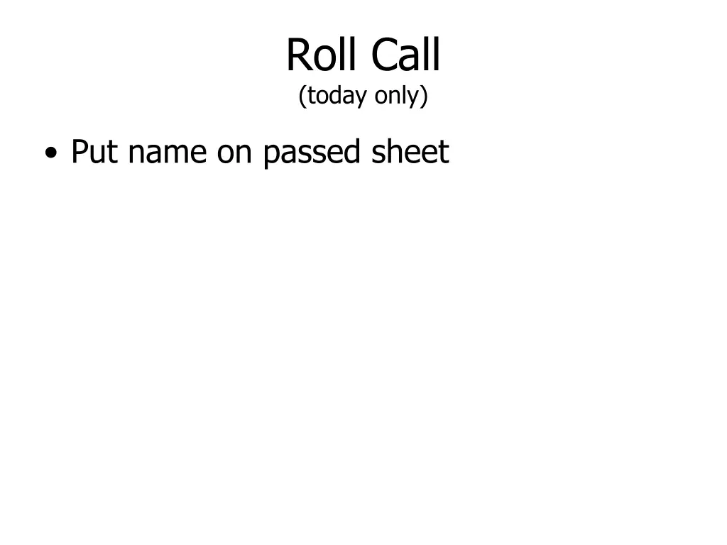 roll call today only