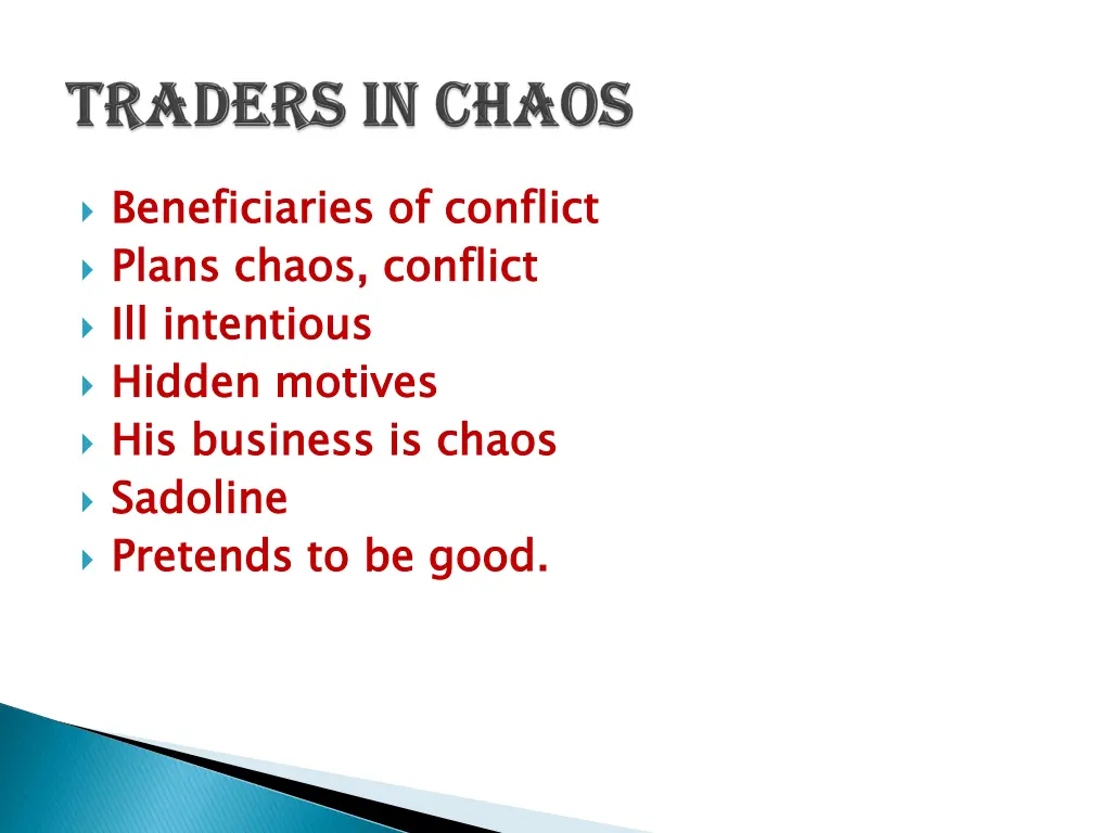 beneficiaries of conflict plans chaos conflict