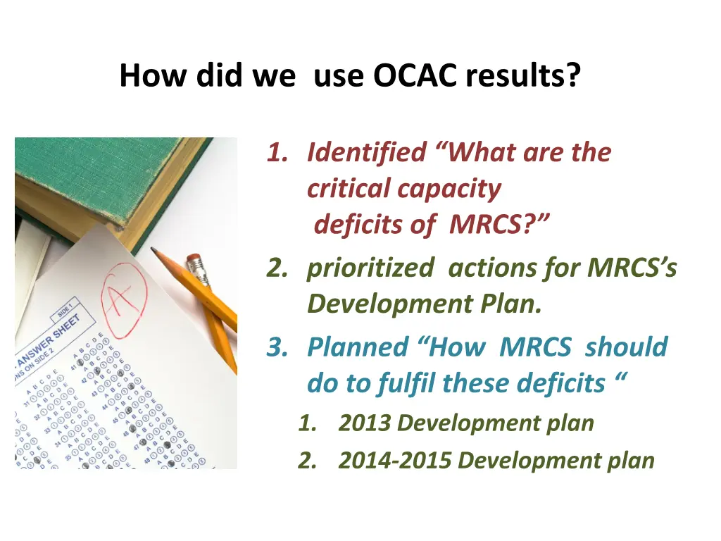 how did we use ocac results