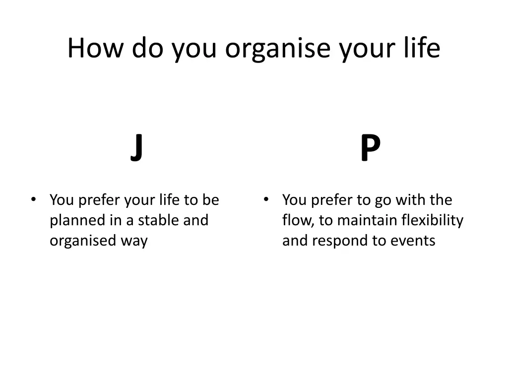 how do you organise your life