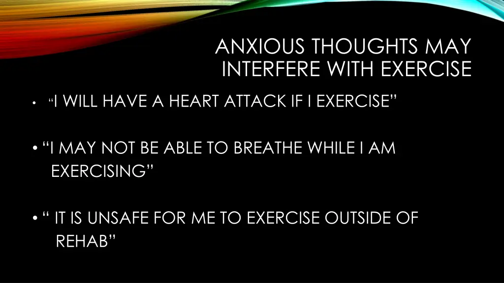 anxious thoughts may interfere with exercise