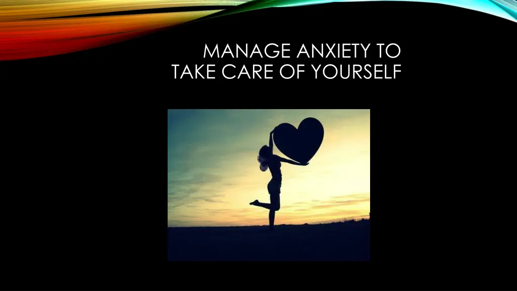 manage anxiety to take care of yourself