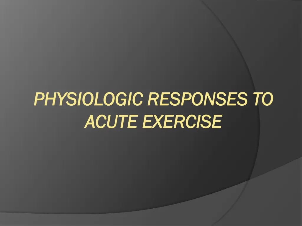 physiologic responses to physiologic responses