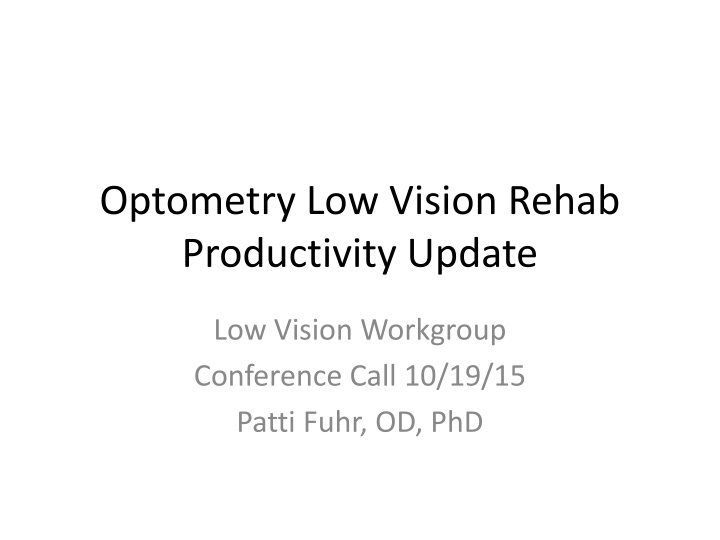 optometry low vision rehab productivity update