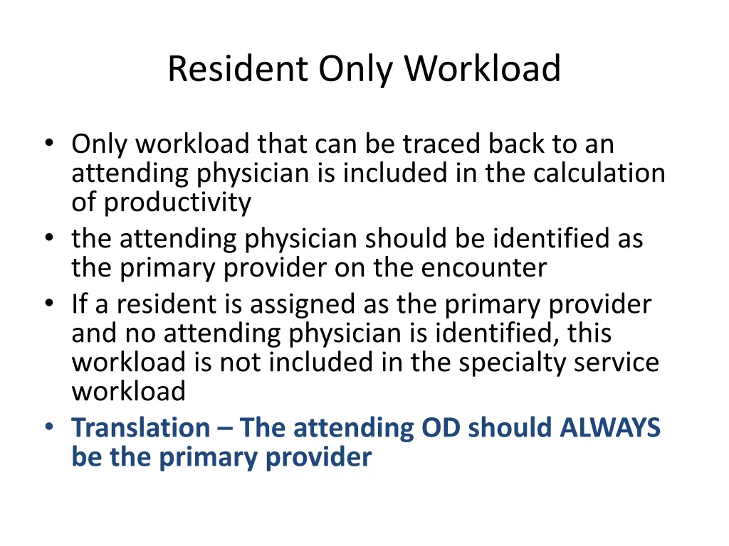 resident only workload