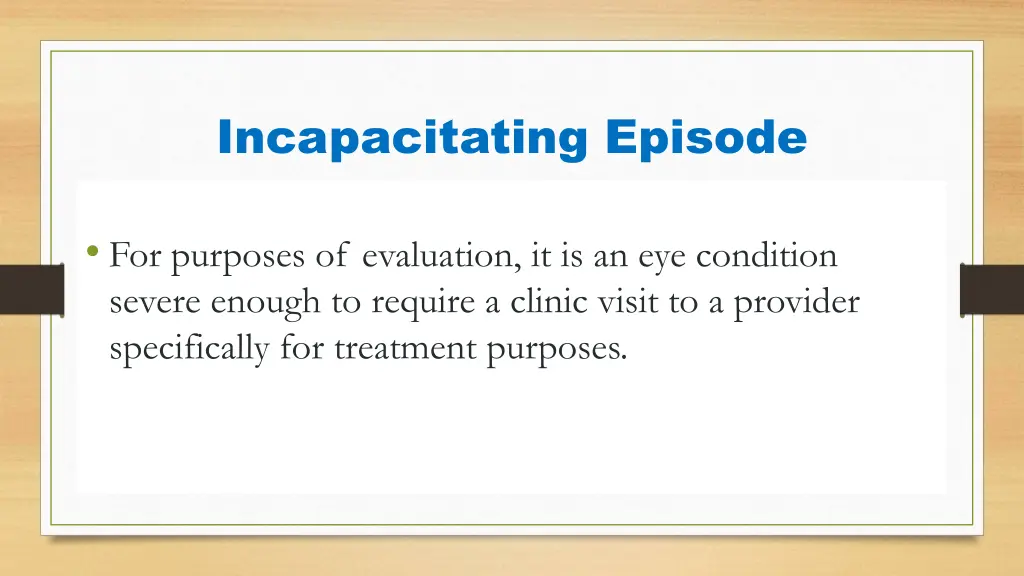 incapacitating episode