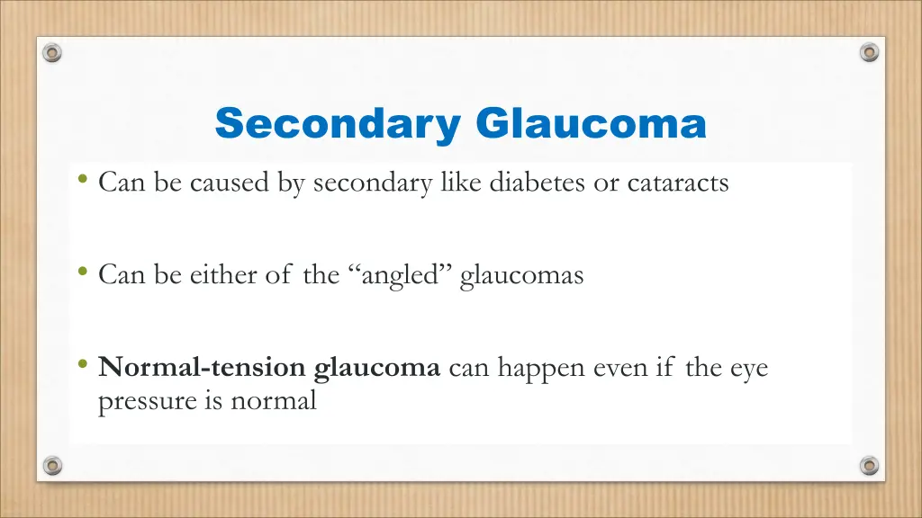 secondary glaucoma can be caused by secondary