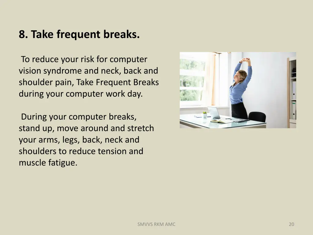 8 take frequent breaks