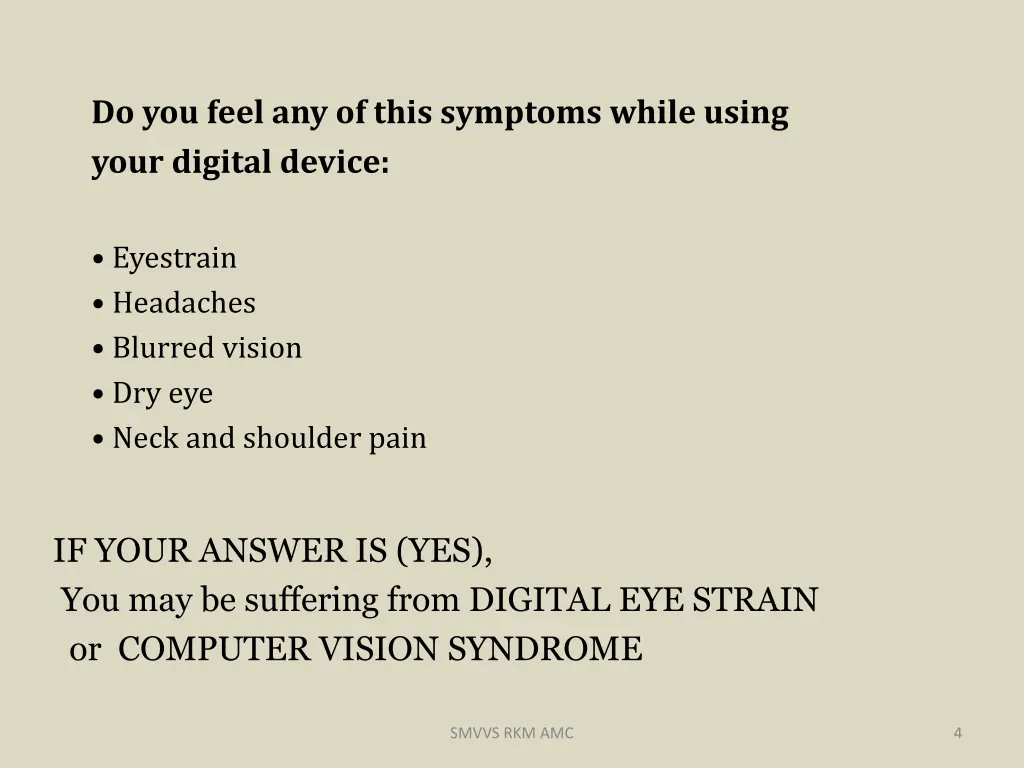 do you feel any of this symptoms while using your