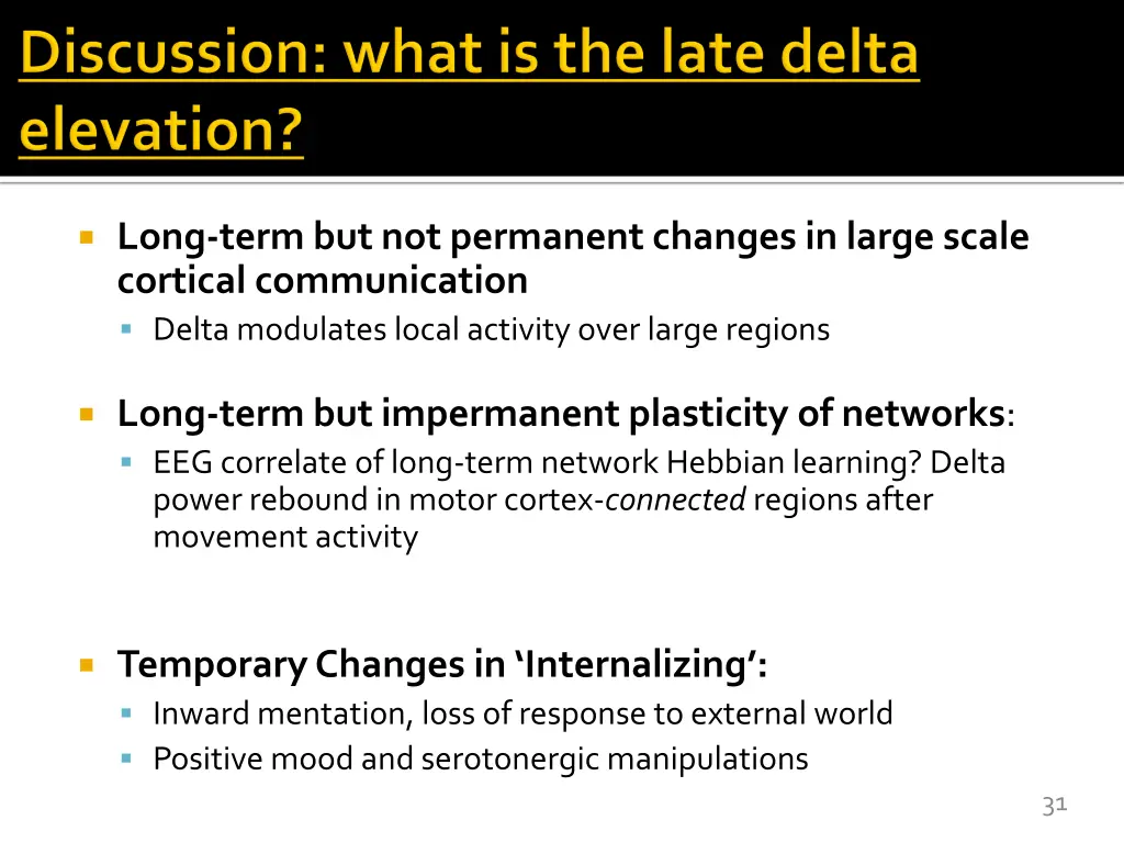 long term but not permanent changes in large