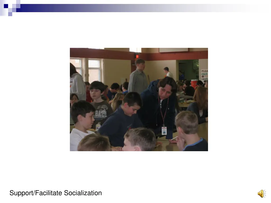 support facilitate socialization