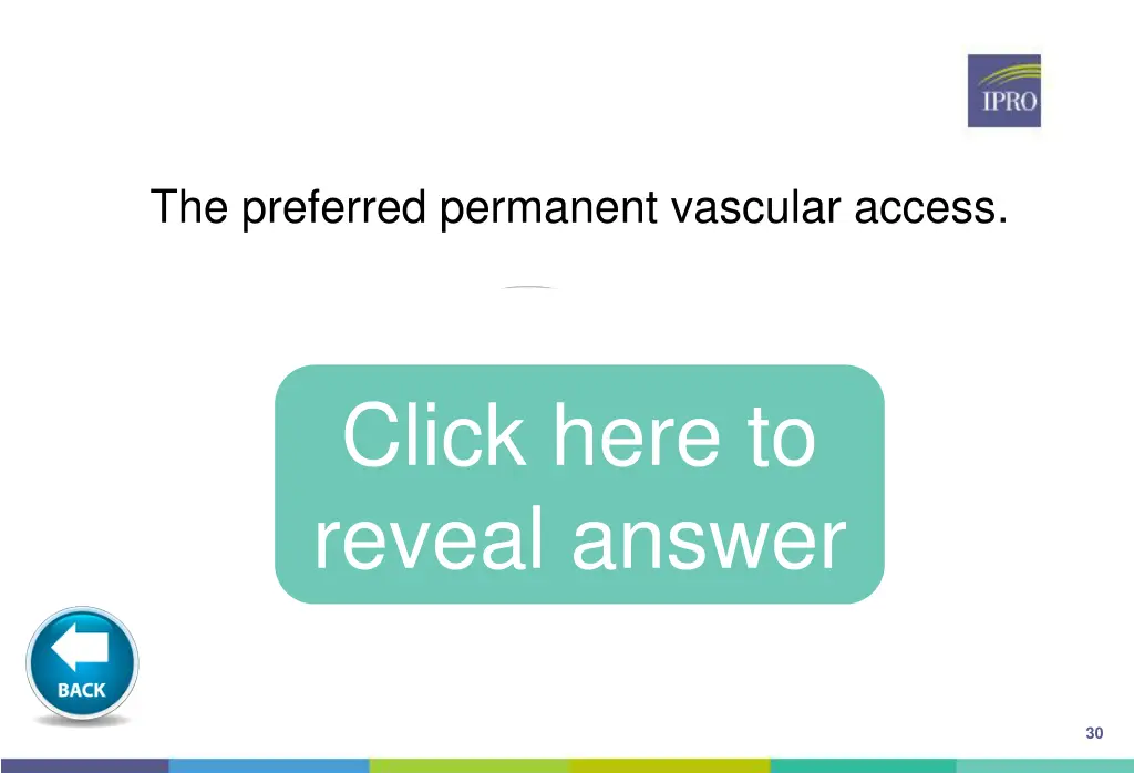 the preferred permanent vascular access