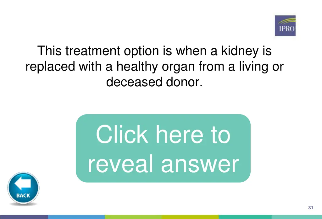 this treatment option is when a kidney