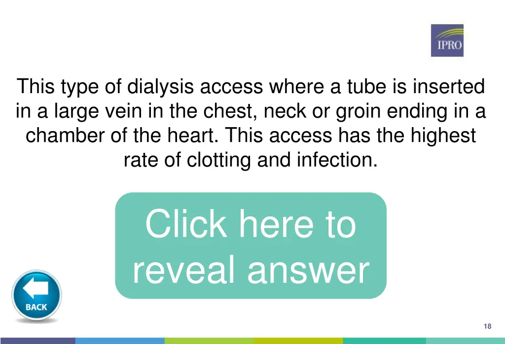 this type of dialysis access where a tube