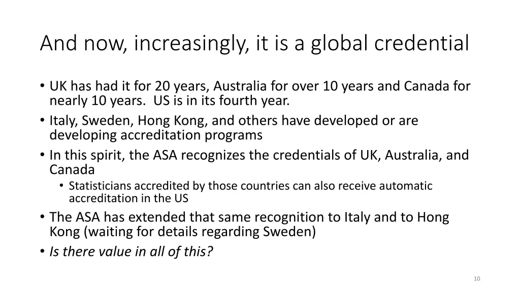 and now increasingly it is a global credential