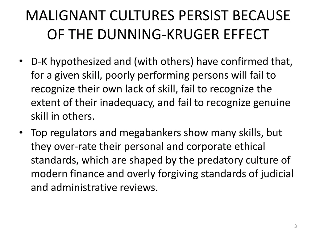 malignant cultures persist because of the dunning