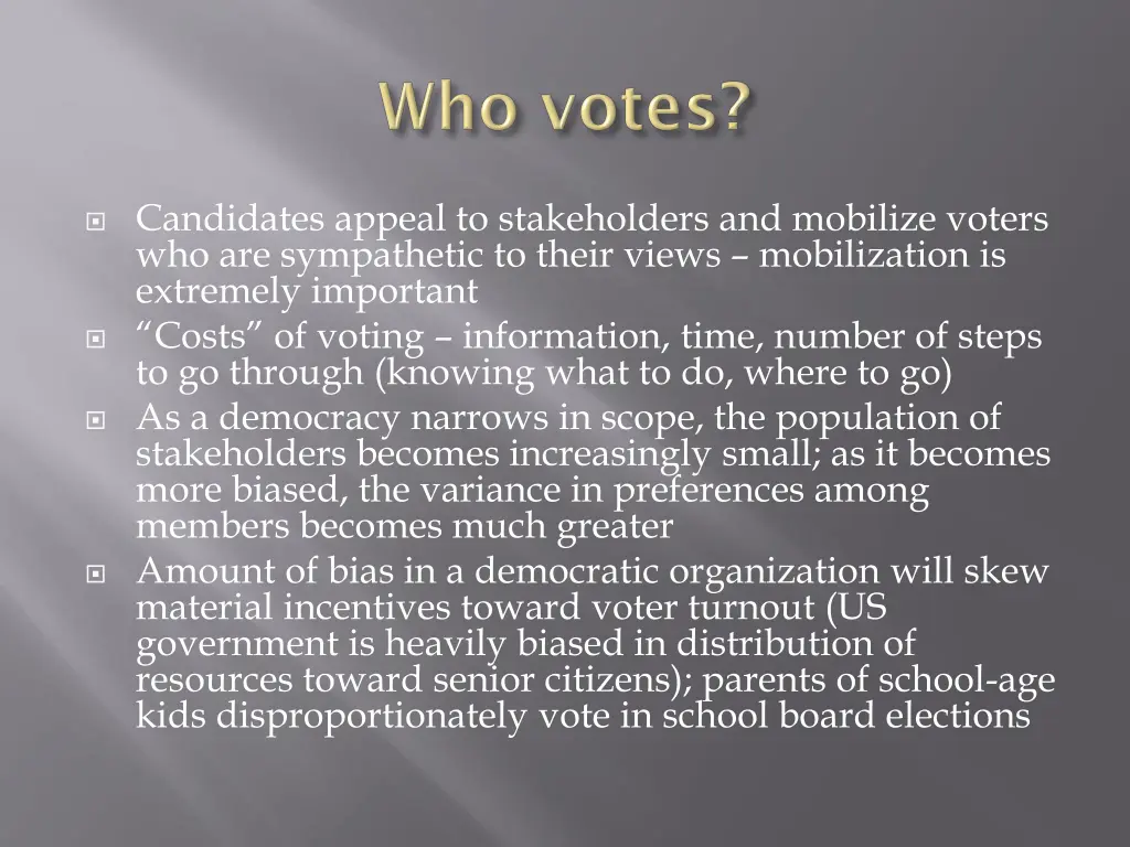 candidates appeal to stakeholders and mobilize