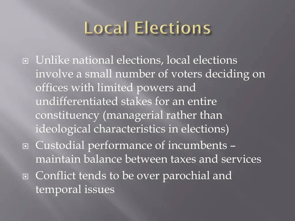 unlike national elections local elections involve