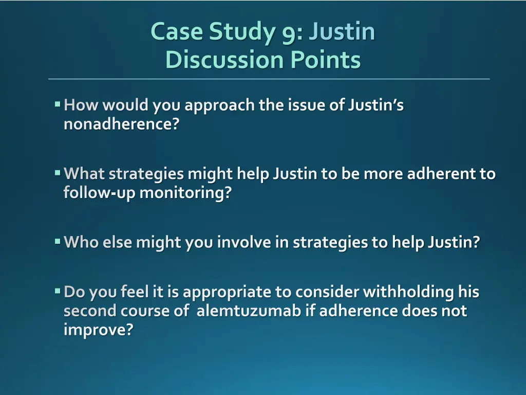 case study 9 justin discussion points