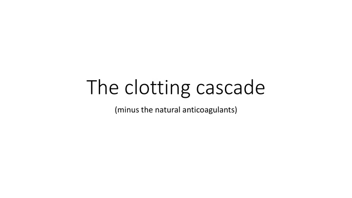 the clotting cascade