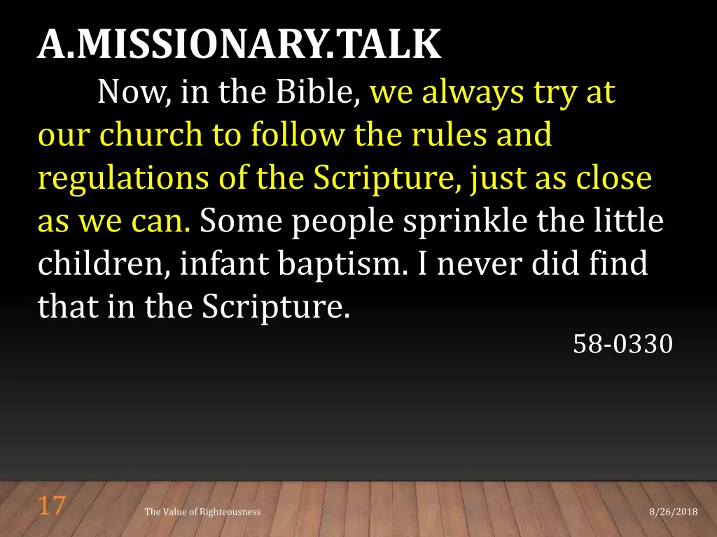 a missionary talk now in the bible we always