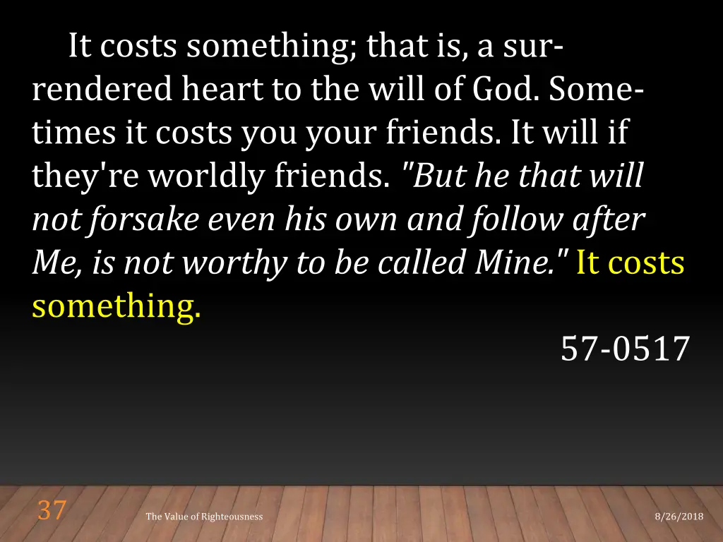 it costs something that is a sur rendered heart