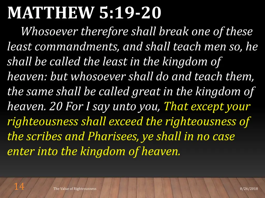 matthew 5 19 20 whosoever therefore shall break