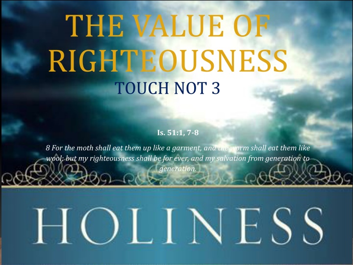 the value of righteousness touch not 3