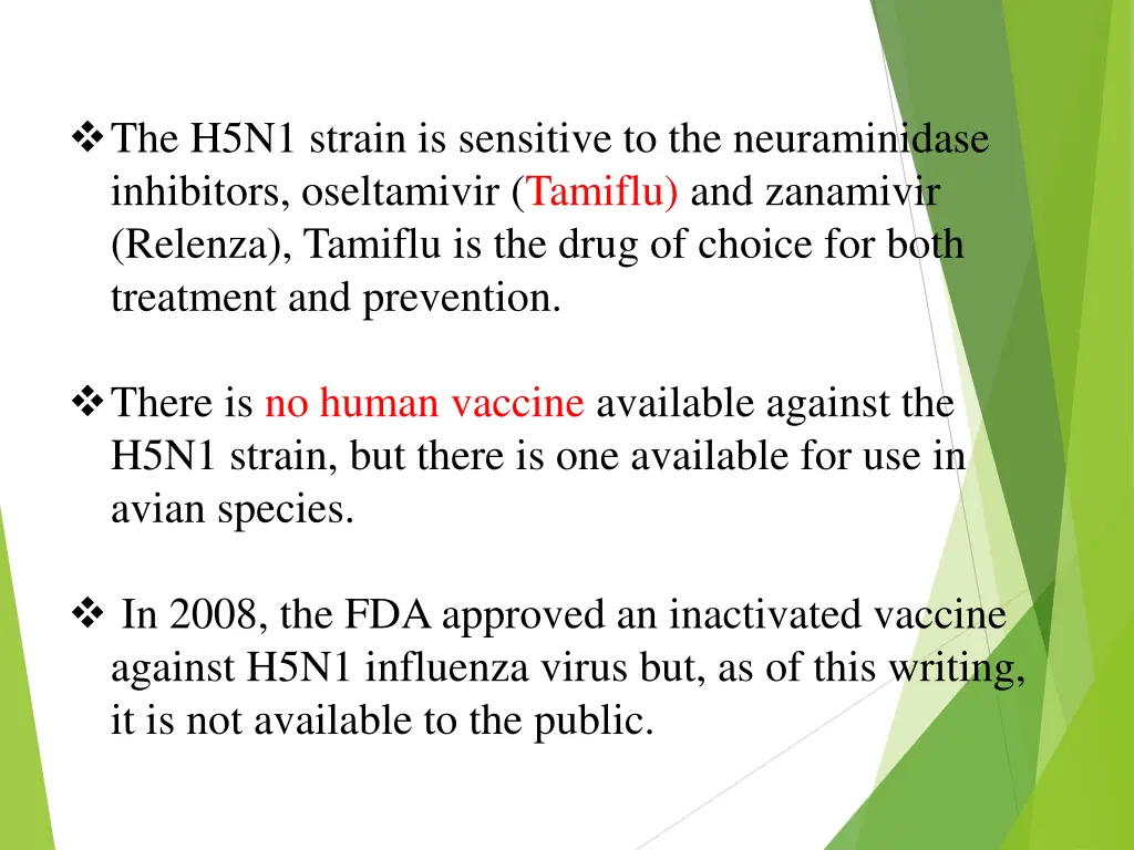 the h5n1 strain is sensitive to the neuraminidase