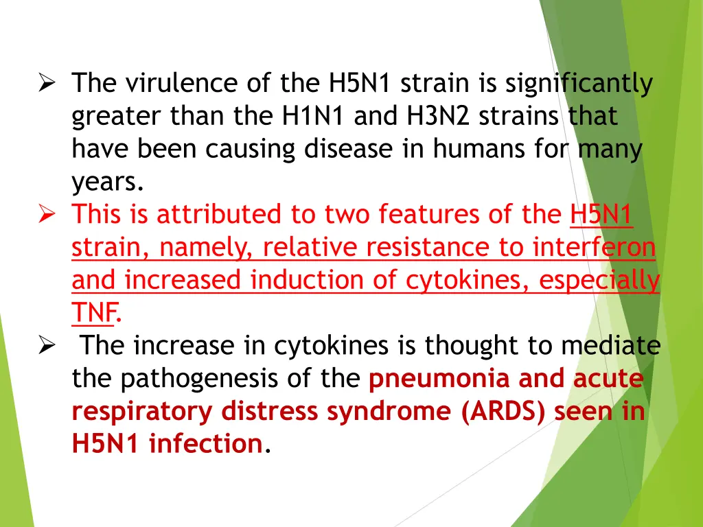 the virulence of the h5n1 strain is significantly