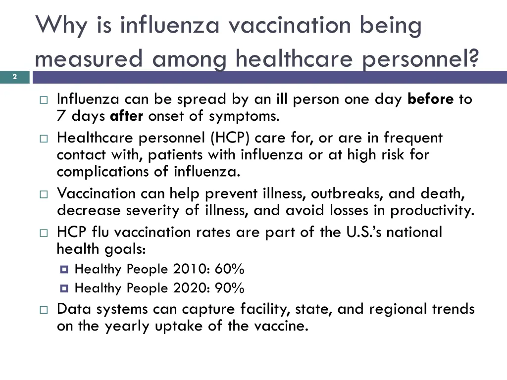 why is influenza vaccination being measured among