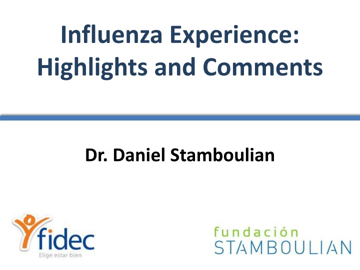 influenza experience highlights and comments