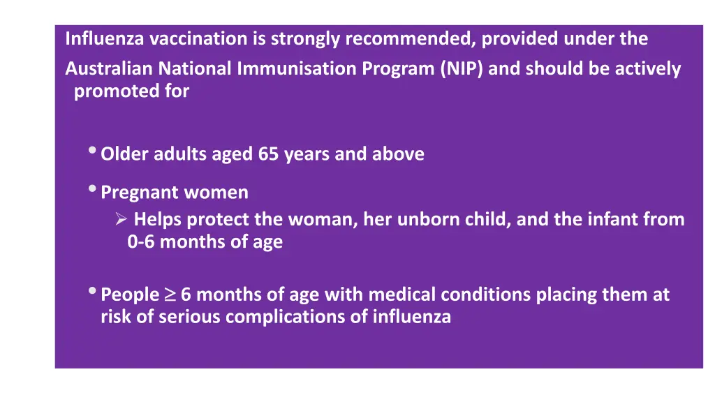 influenza vaccination is strongly recommended