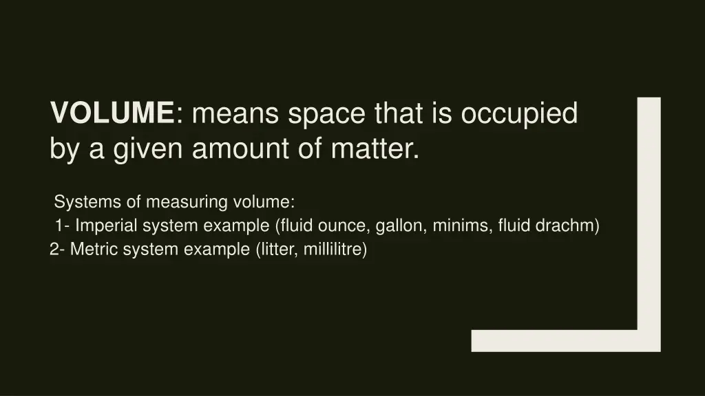 volume means space that is occupied by a given