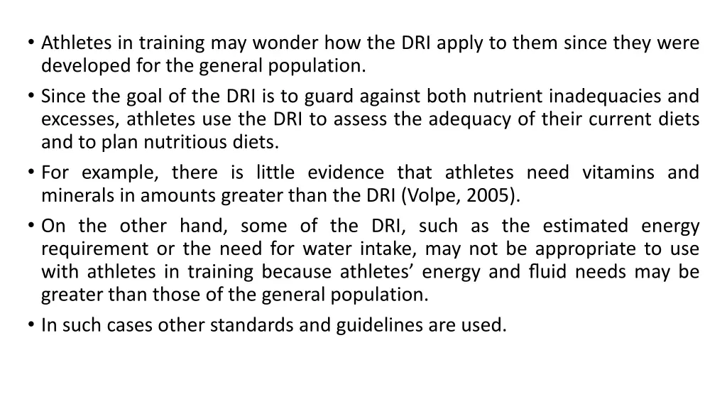 athletes in training may wonder how the dri apply