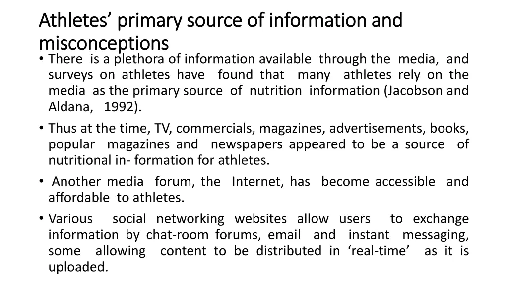 athletes primary source of information